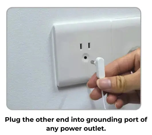 Plug the other end into grounding port of any power outlet.